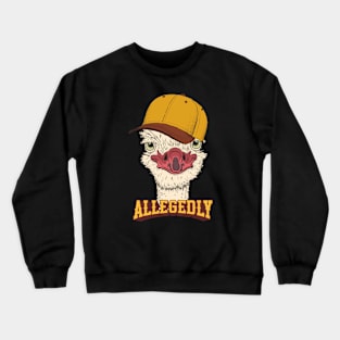 Letterkenny Allegedly Ostrich Crewneck Sweatshirt